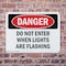 Signmission Do Not Enter When Lights Are Flashing Danger Sign, Plastic, 10in W x 7in L, 2PK OS-2PACK-DS-P-710-L-1140 - alternate 8